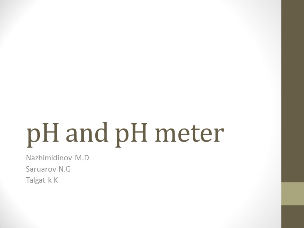 pH and pH meter Nazhimidinov M.D Saruarov N.G Talgat k K